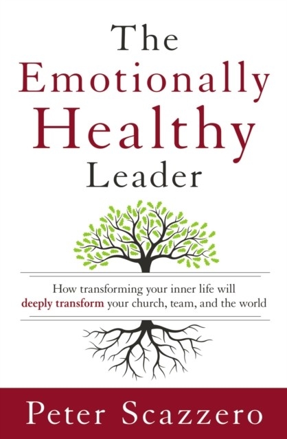 Emotionally Healthy Leader -  Peter Scazzero