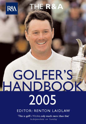 The Royal & Ancient Golfer's Handbook 2005 - Renton Laidlaw