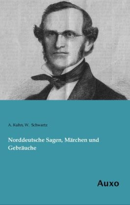 Norddeutsche Sagen, Märchen und Gebräuche - 