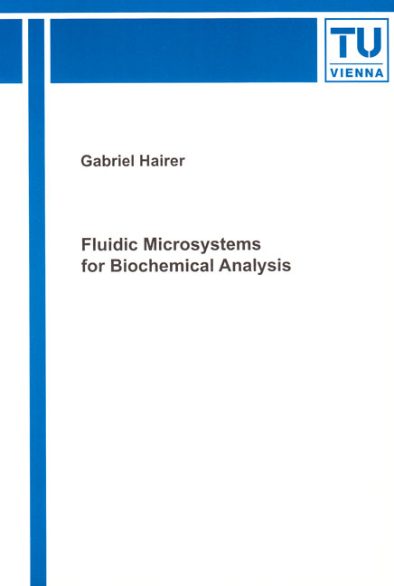 Fluidic Microsystems for Biochemical Analysis - Gabriel Hairer