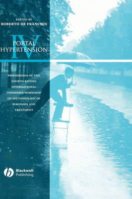 Portal Hypertension IV - Proceedings from the 4th Baveno International Consensus Workshop - 