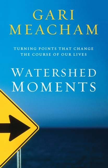 Watershed Moments -  Gari Meacham