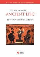 A Companion to Ancient Epic - 