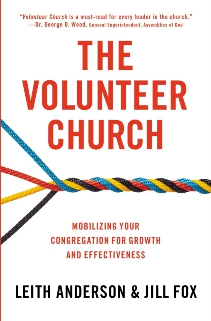 Volunteer Church -  Leith Anderson,  Jill Fox