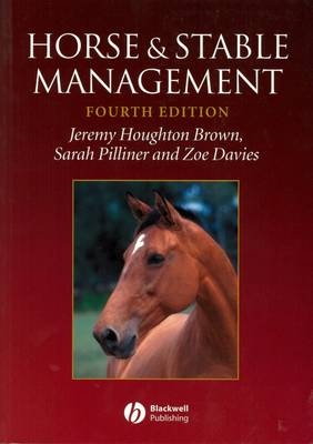 Horse and Stable Management - Jeremy Houghton Brown, Sarah Pilliner, Zoe Davies