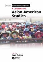 A Companion to Asian American Studies - 