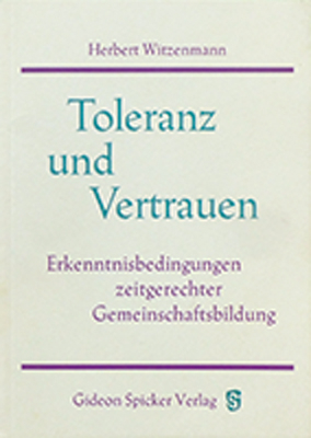 Toleranz und Vertrauen - Herbert Witzenmann