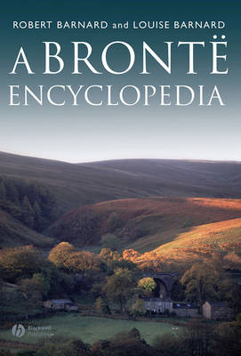 A Bronte Encyclopedia - Robert Barnard; Louise Barnard