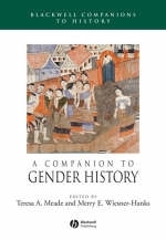 A Companion to Gender History - Teresa A. Meade, Merry E. Wiesner-Hanks