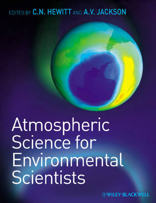 Atmospheric Science for Environmental Scientists - C. Nick Hewitt, Andrea V. Jackson