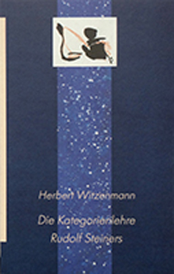 Die Kategorienlehre Rudolf Steiners - Herbert Witzenmann