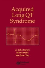 Acquired Long QT Syndrome - A. John Camm, Marek Malik, Yee Guan Yap