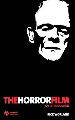 The Horror Film - Rick Worland