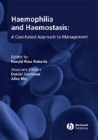 Haemophilia and Haemostasis - HR Roberts