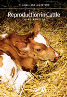 Reproduction in Cattle - Peter J. H. Ball, Andy R. Peters