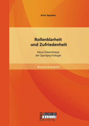 Rollenklarheit und Zufriedenheit: Neue Erkenntnisse der Sportpsychologie - Artur Sayenko