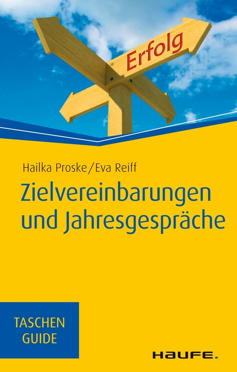 Zielvereinbarungen und Jahresgespräche -  Hailka Proske,  Eva Reiff