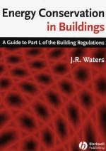 Energy Conservation in Buildings - J. R. Waters