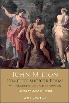 John Milton Complete Shorter Poems - Stella P. Revard