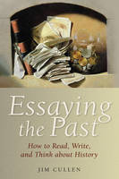 Essaying the Past - Jim Cullen