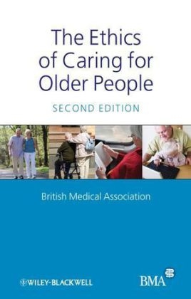 The Ethics of Caring for Older People -  British Medical Association