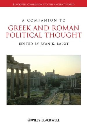 A Companion to Greek and Roman Political Thought - 