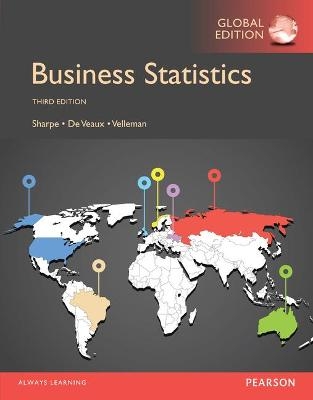 Business Statistics, Global Edition - Norean Sharpe, Richard De Veaux, Paul Velleman