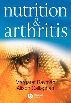 Nutrition and Arthritis - Margaret Rayman, Alison Callaghan