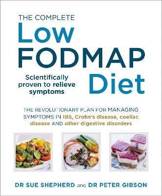 The Complete Low-FODMAP Diet - Dr. Sue Shepherd, Dr. Peter Gibson