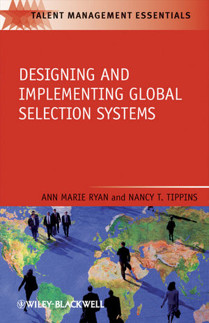 Designing and Implementing Global Selection Systems - Anne G. Ryan, Nancy T. Tippins