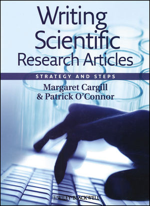 Writing Scientific Research Articles - Margaret Cargill, Patrick O'Connor