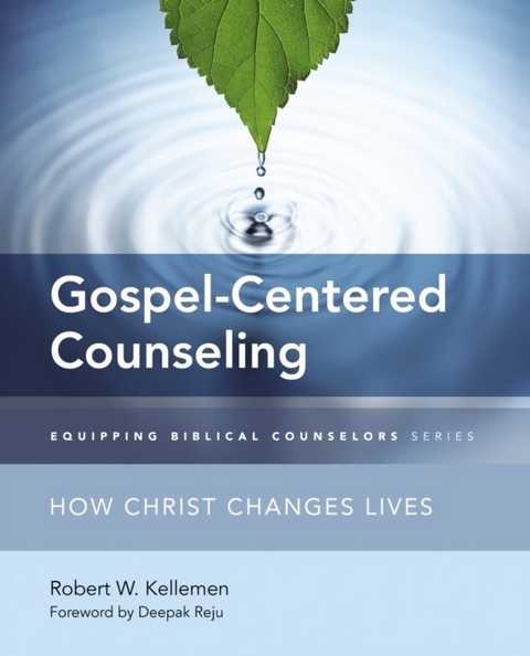 Gospel-Centered Counseling -  Robert W. Kellemen