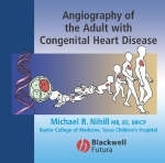 Angiography of the Adult with Congenital Heart Disease - Michael Nihill