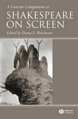 A Concise Companion to Shakespeare on Screen - 