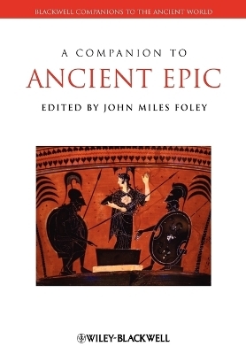 A Companion to Ancient Epic - 