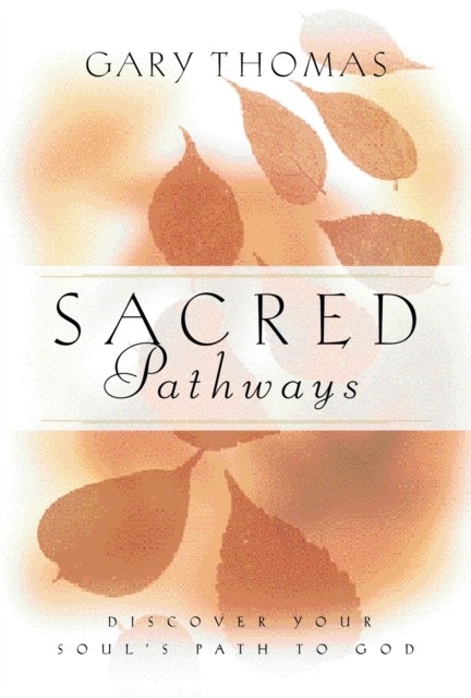 Sacred Pathways -  Gary Thomas