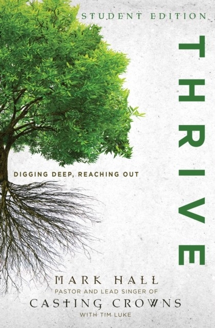 Thrive Student Edition -  Mark Hall,  Tim Luke