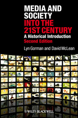 Media and Society into the 21st Century - Lyn Gorman, David McLean