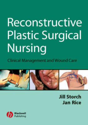 Reconstructive Plastic Surgical Nursing - Jill E. Storch, Jane Rice