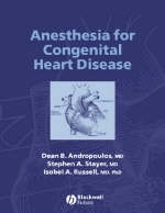 Anesthesia for Pediatric and Congenital Heart Disease - 