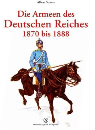 Die Armeen des Deutschen Reiches - Albert Seaton