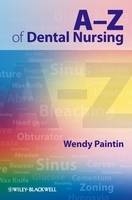 A-Z of Dental Nursing - Wendy Ann Paintin