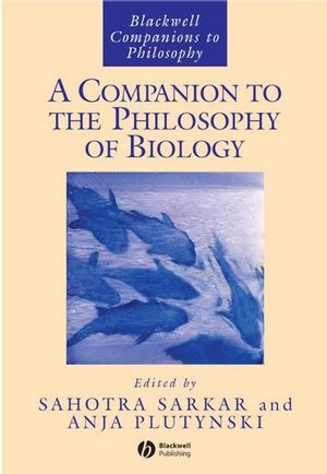 A Companion to the Philosophy of Biology - 