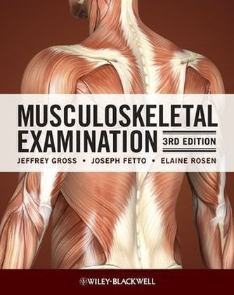 Musculoskeletal Examination - Elaine Rosen, Jeffrey M. Gross, Joseph Fetto