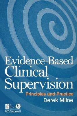 Evidence–Based Clinical Supervision - Derek L. Milne