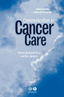 Communication in Cancer Care - Kathryn Nicholson Perry, Mary Burgess