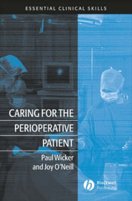 Caring for the Perioperative Patient - Paul Wicker, Joy O'Neill