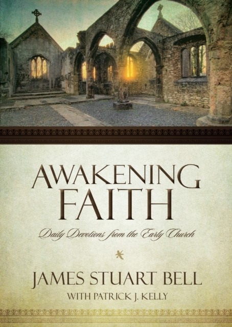 Awakening Faith -  James Stuart Bell