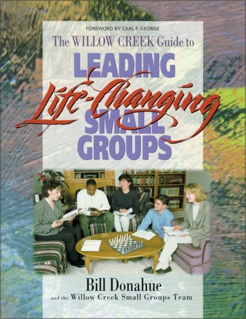 Leading Life-Changing Small Groups -  Bill Donahue