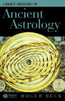 A Brief History of Ancient Astrology - Roger Beck